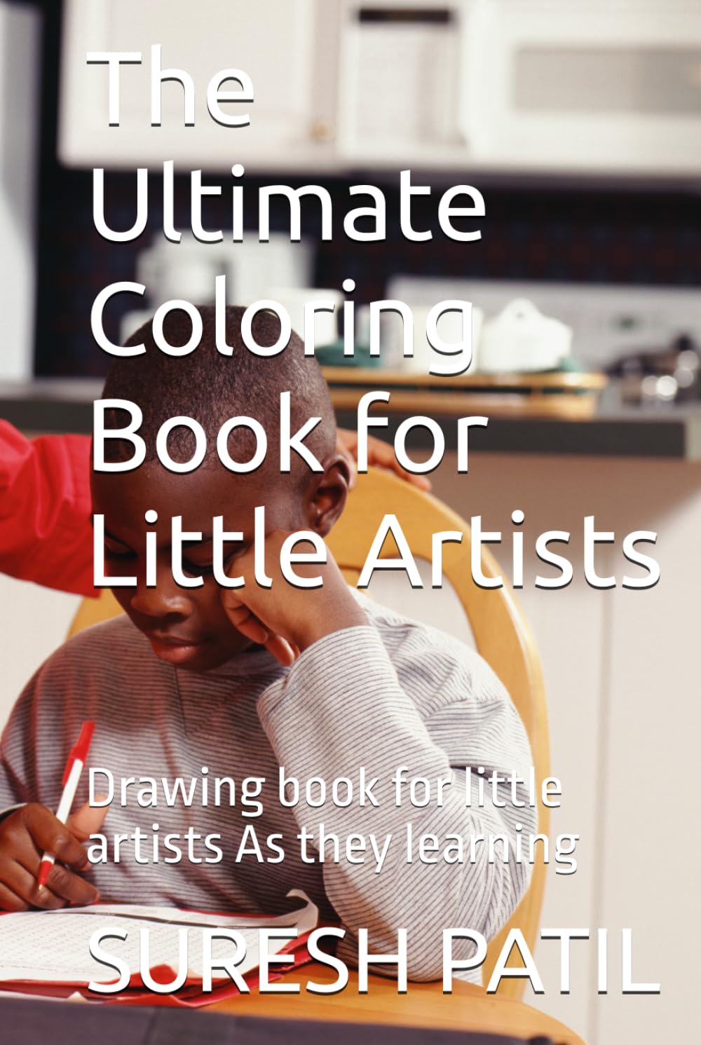 The Ultimate Coloring Book for Little Artists: Drawing book for little artists As they learning