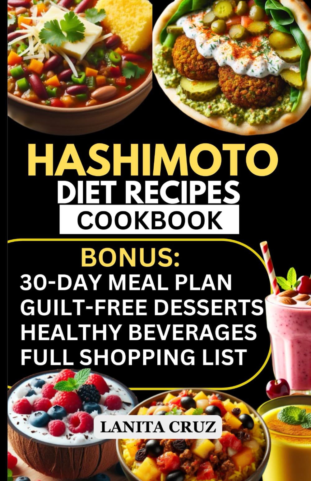 Hashimoto Diet Recipes Cookbook: Quick and Easy Delicious AIP Diet Recipes and Food List to Fight Hypothyroidism and Hashimoto's Symptoms [30 days Anti-inflammatory Diet Meal Plan for Thyroid Health]