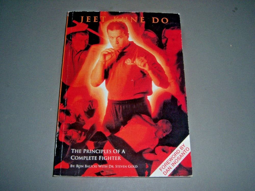 Jeet Kune Do: The Principles of a Complete Fighter: Ron