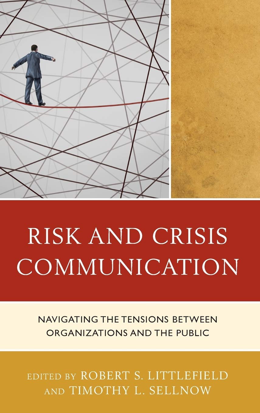 Risk and Crisis Communication: Navigating the Tensions between Organizations and the Public
