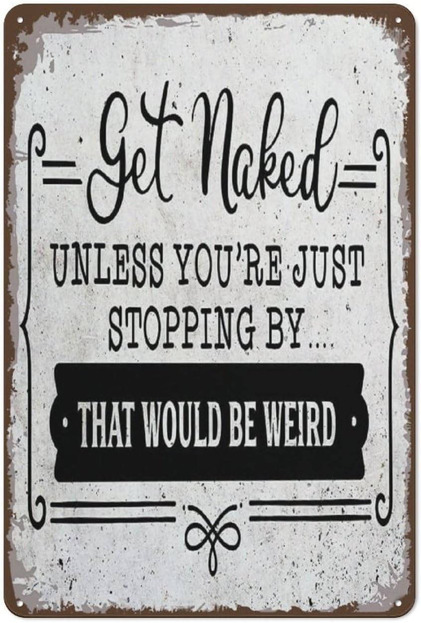 Get Naked Metal Signs Wall Decor Bathroom Quote Saying Tin Sign For Toilet Restroom Washroom Home Decor Gifts Toilet Hanging Metal Tin Sign 8X12 Inch