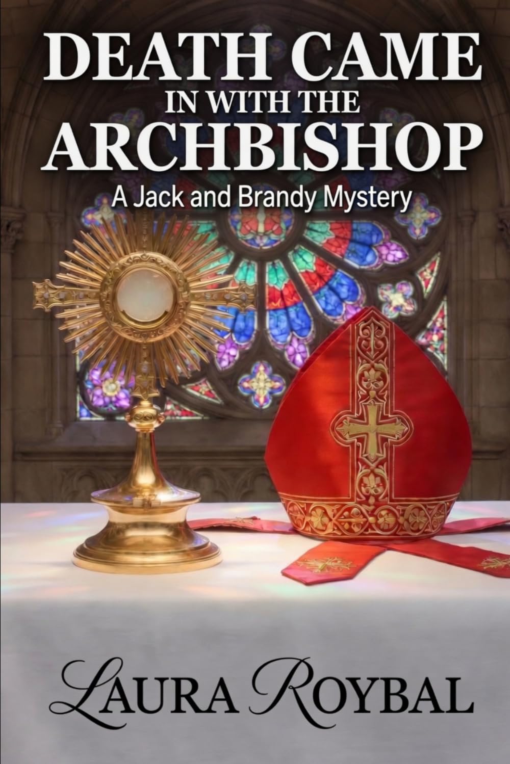 Death Came in with the Archbishop: A Jack and Brandy Mystery