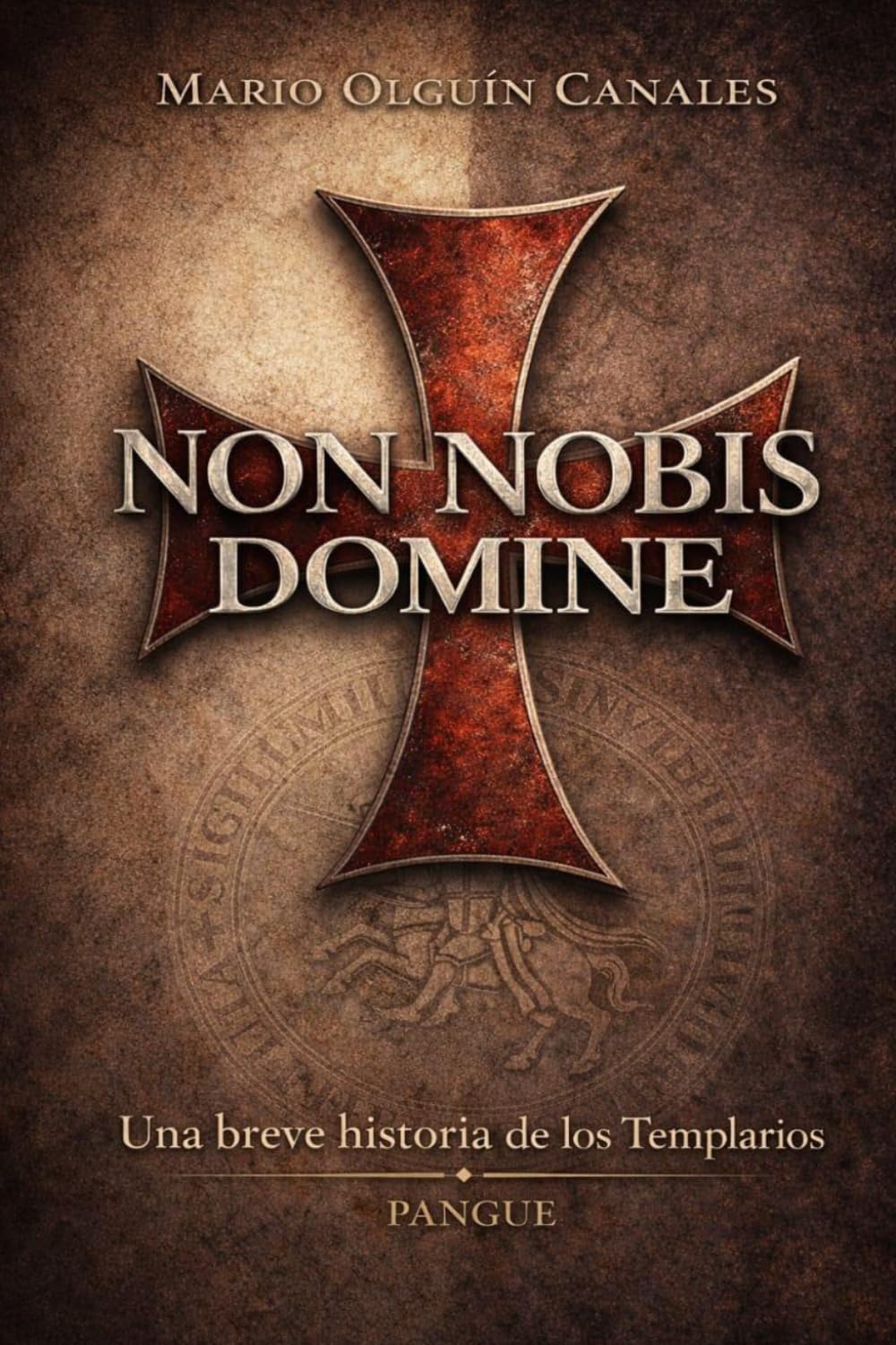 Non Nobis Domine: Una Breve Historia de los Templarios