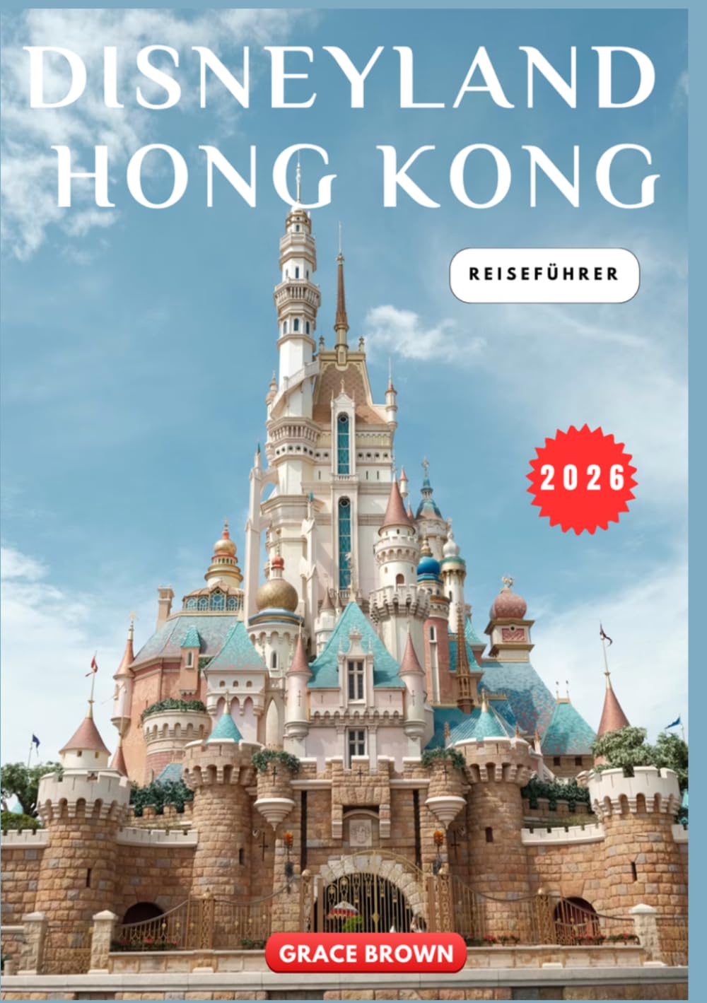 Hong Kong Disneyland Reiseführer 2026