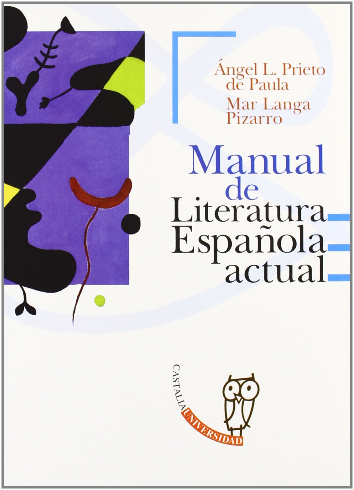 Manual de Literatura Española actual (CASTALIA UNIVERSIDAD. C/UNIV.)