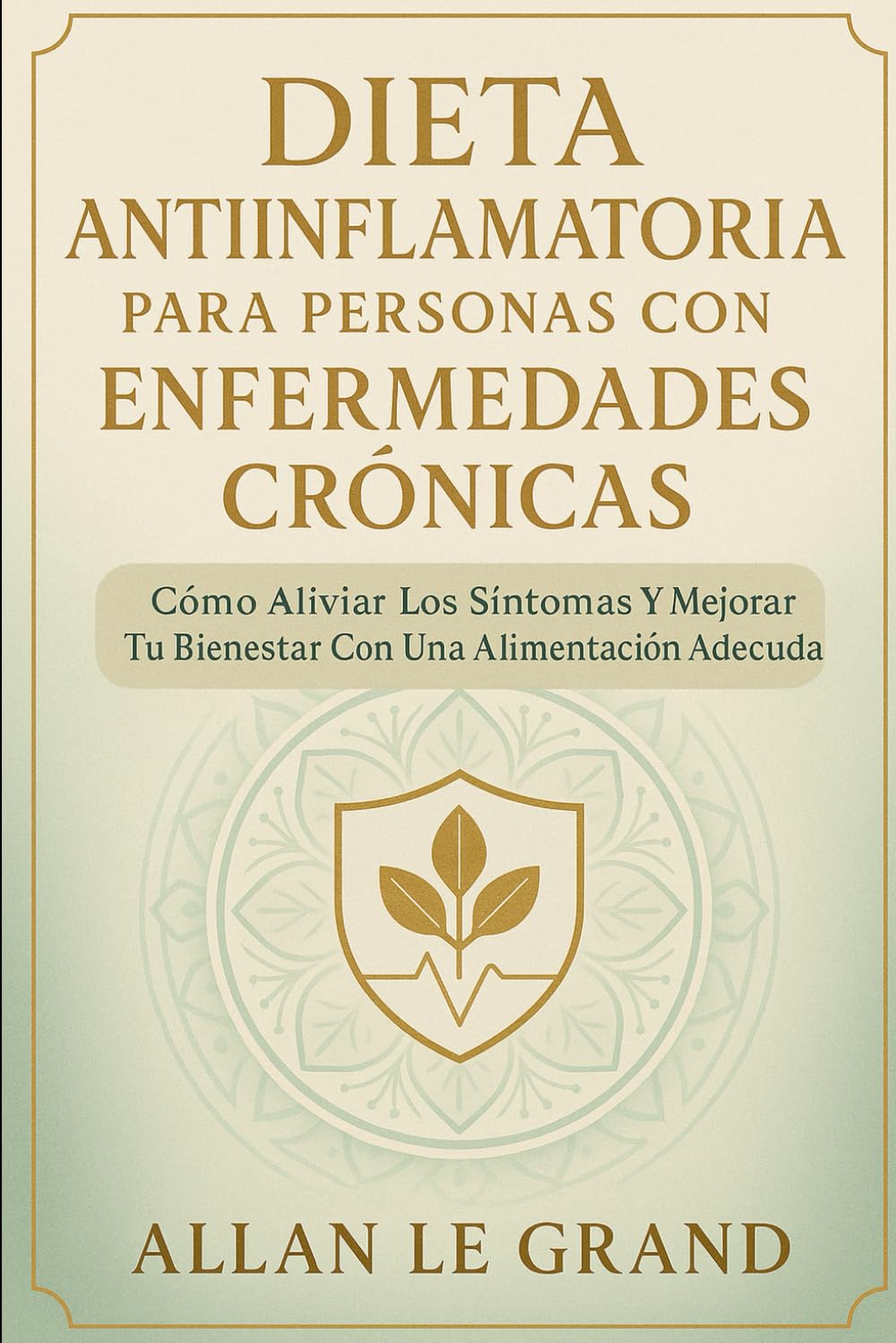 DIETA ANTIINFLAMATORIA PARA PERSONAS CON ENFERMEDADES CRÓNICAS: Cómo aliviar los síntomas y mejorar tu bienestar con una alimentación adecuada.: 8