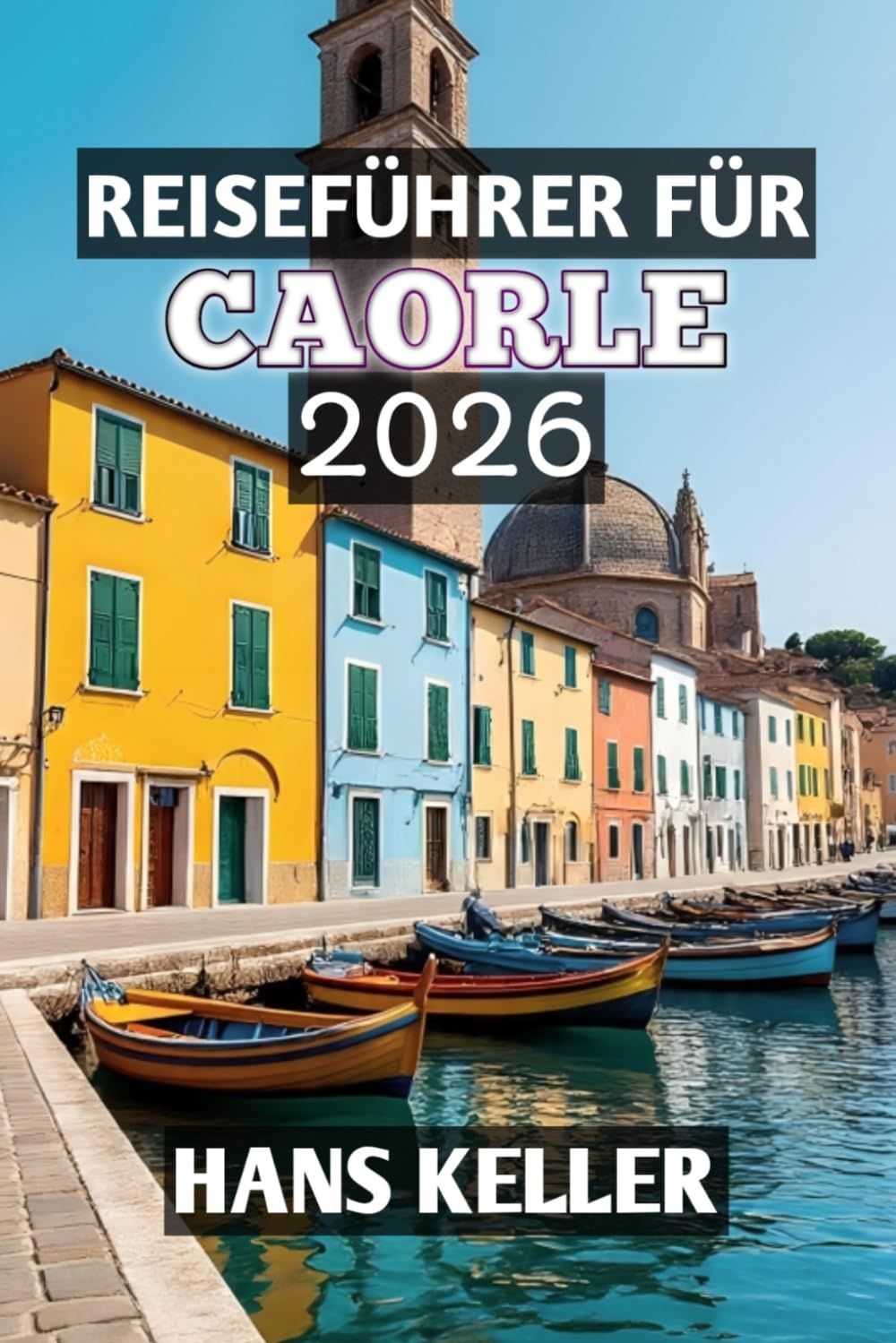 Reiseführer für Caorle 2026
