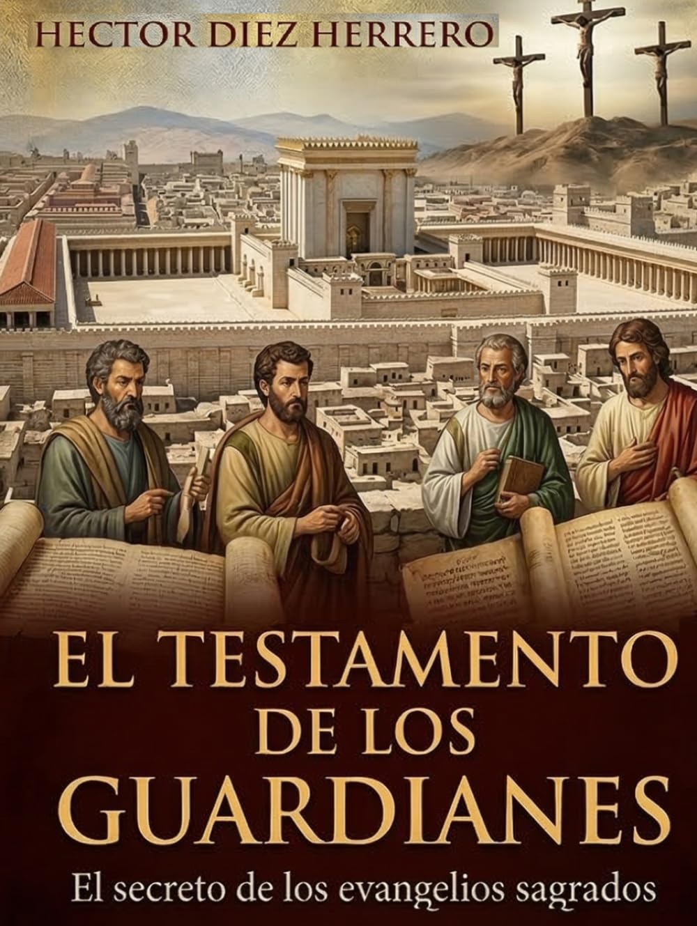 EL TESTAMENTO DE LOS GUARDIANES: El secreto de los evangelios sagrados