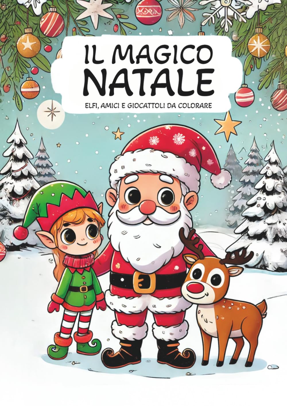Il magico Natale: Giochi, amici e giocattoli da colorare
