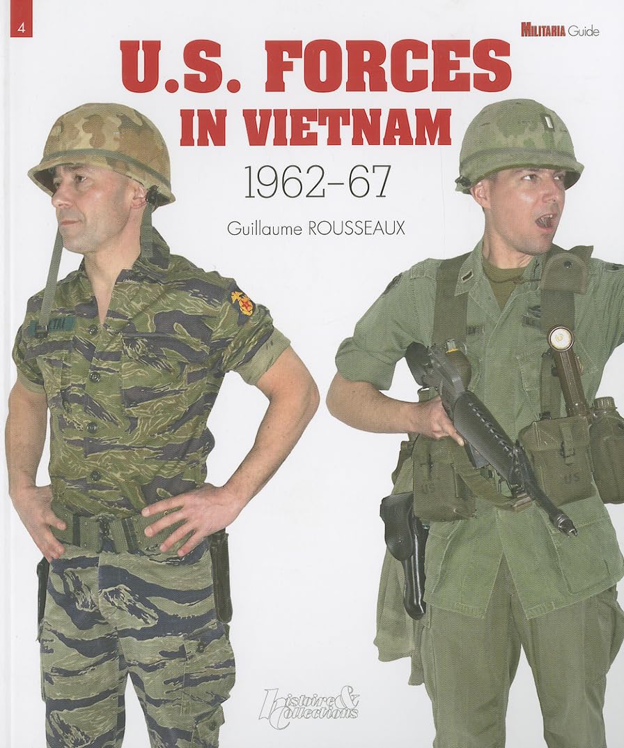 U.S. Forces in Vietnam: 1962-1967 (Militaria Guides) Paperback – November 19, 2012