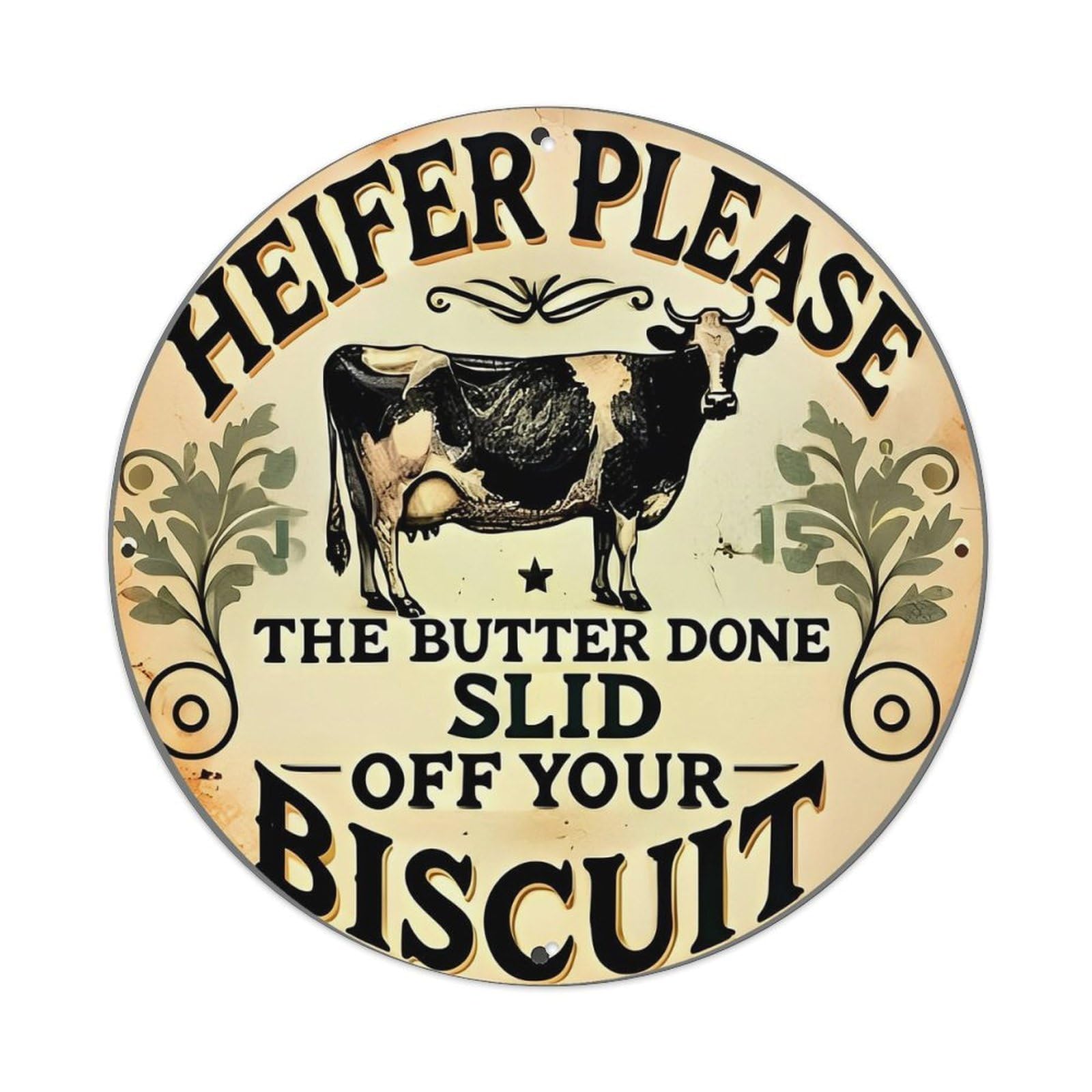 Heifer Please Butter Slid Off Biscuit Retro Metal Sign Round Tin Sign, Vintage Decor Art Poster for Bar, Home, Man Cave, Kitchen, Laundry Room Gift 8x8Inch