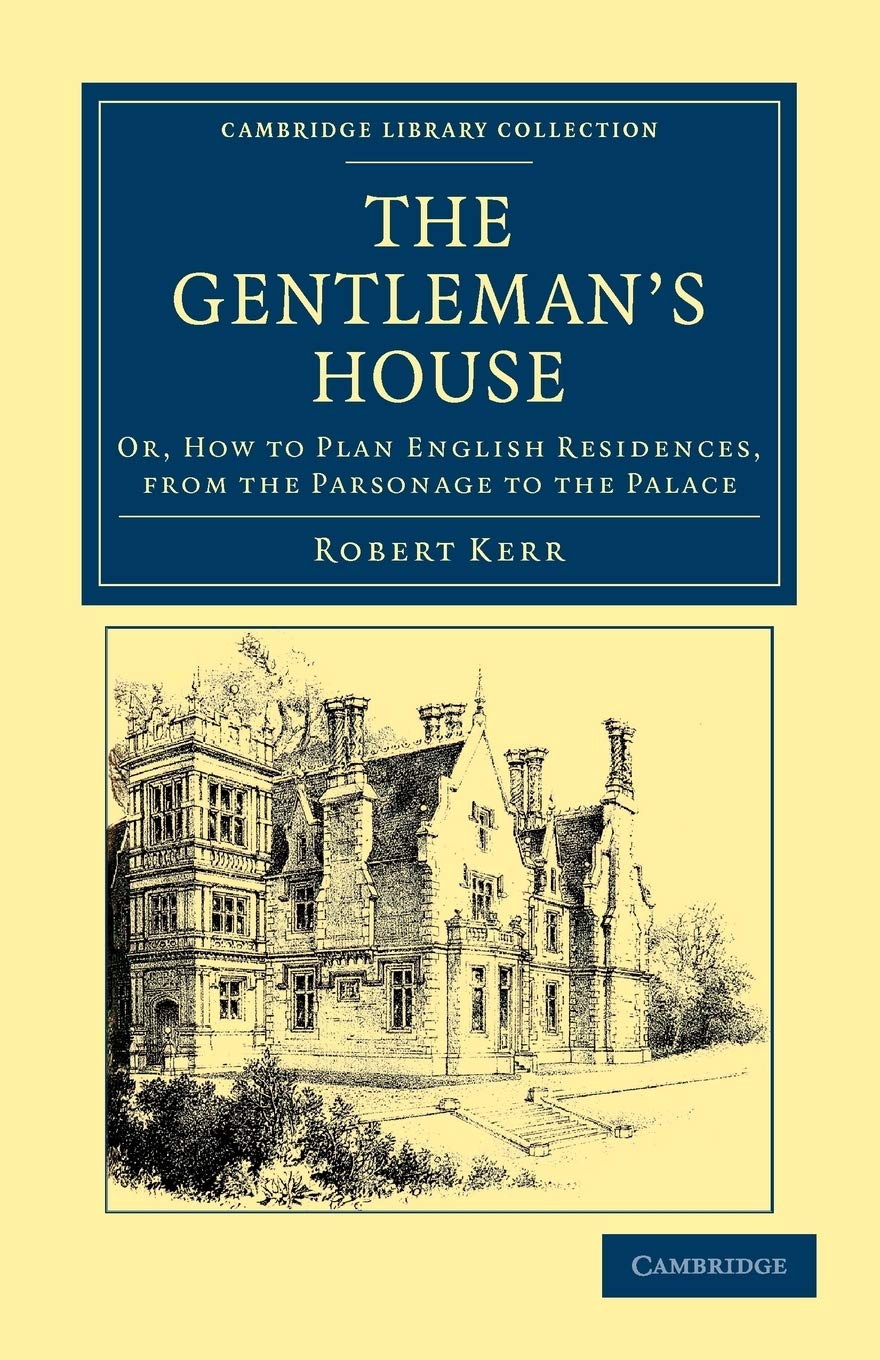 The Gentleman's House by Robert Kerr - 9781108044844
