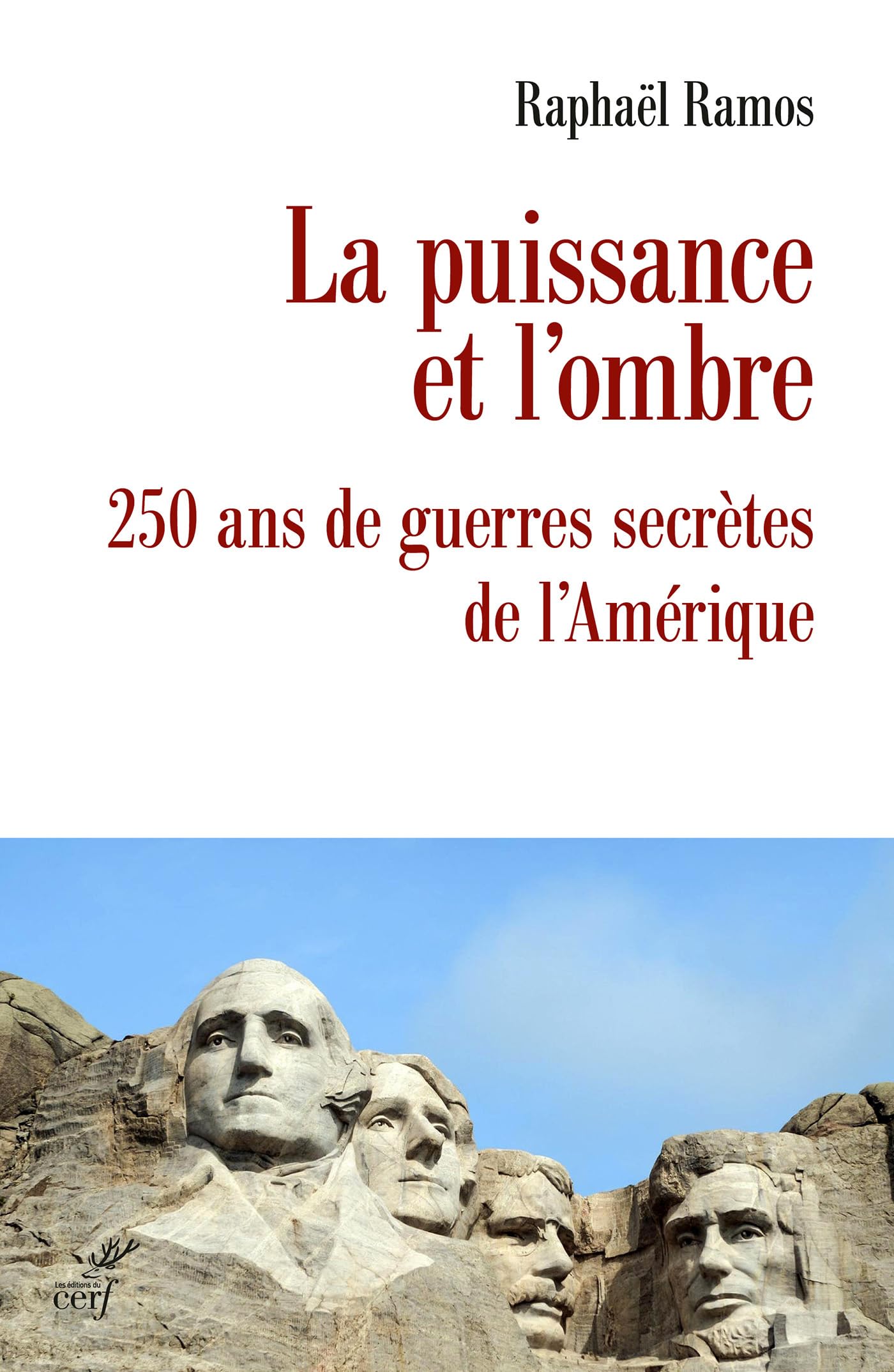 La puissance et l'ombre: 250 ans de guerres secrètes de l'Amérique