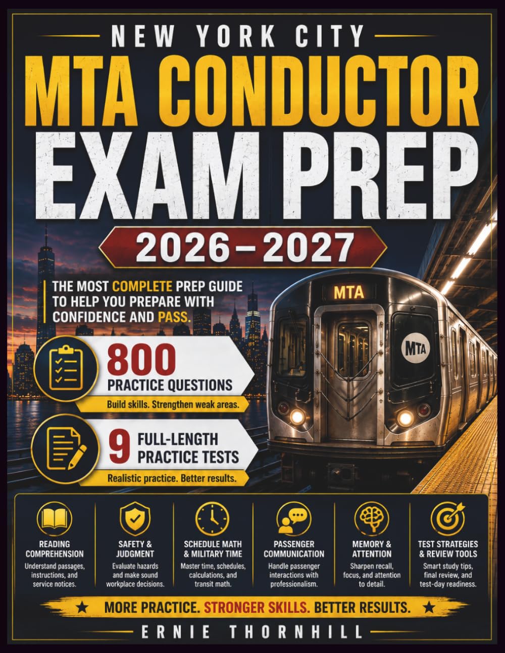 New York City MTA Conductor Exam Prep 2026–2027: 800 Practice Questions with Detailed Explanations, 9 Full-Length Practice Tests, Safety Judgment, ... and Study Tips (Thornhill Exam Mastery)