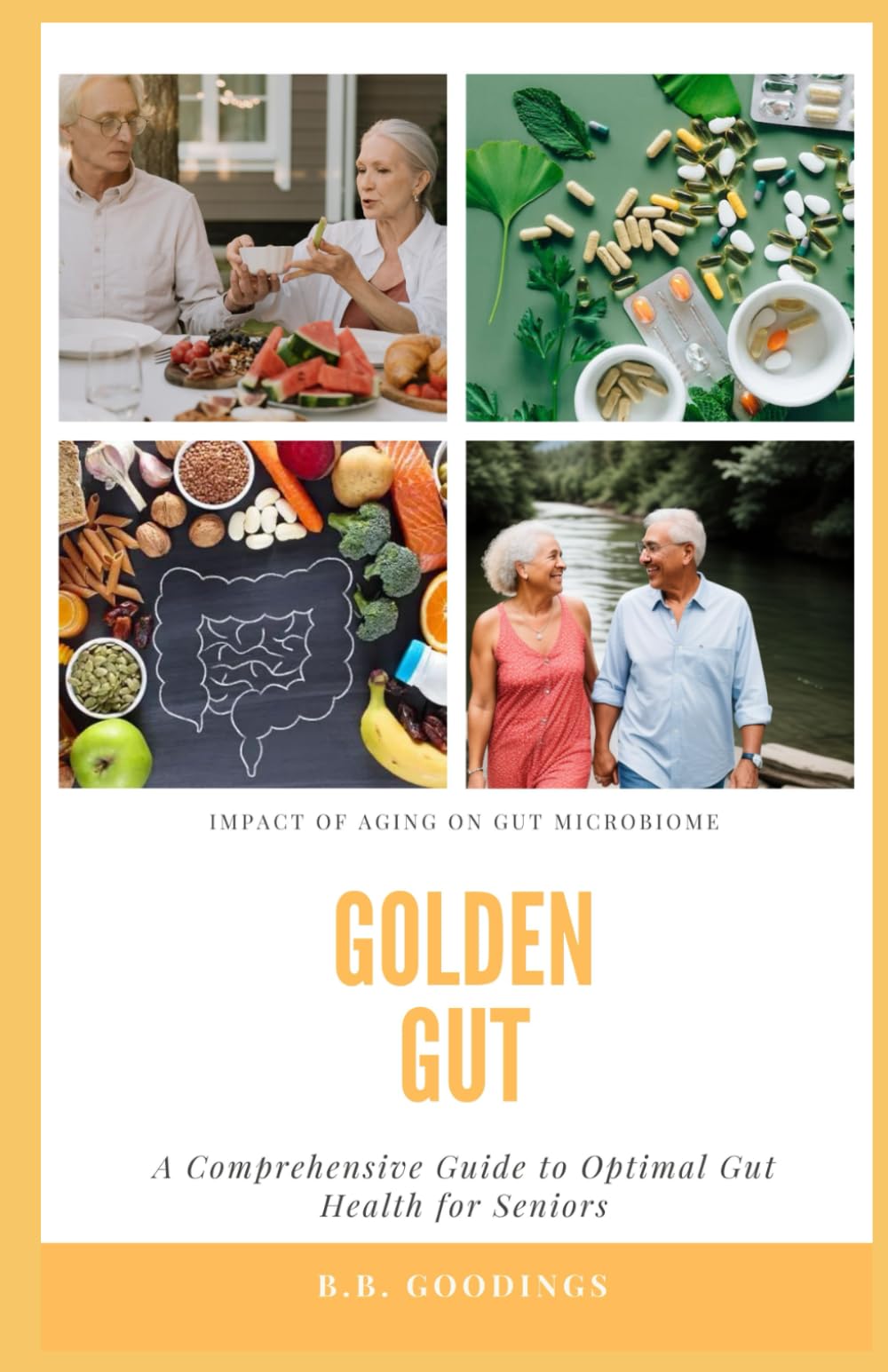 Golden Gut: A Comprehensive Guide to Optimal Gut Health for Seniors