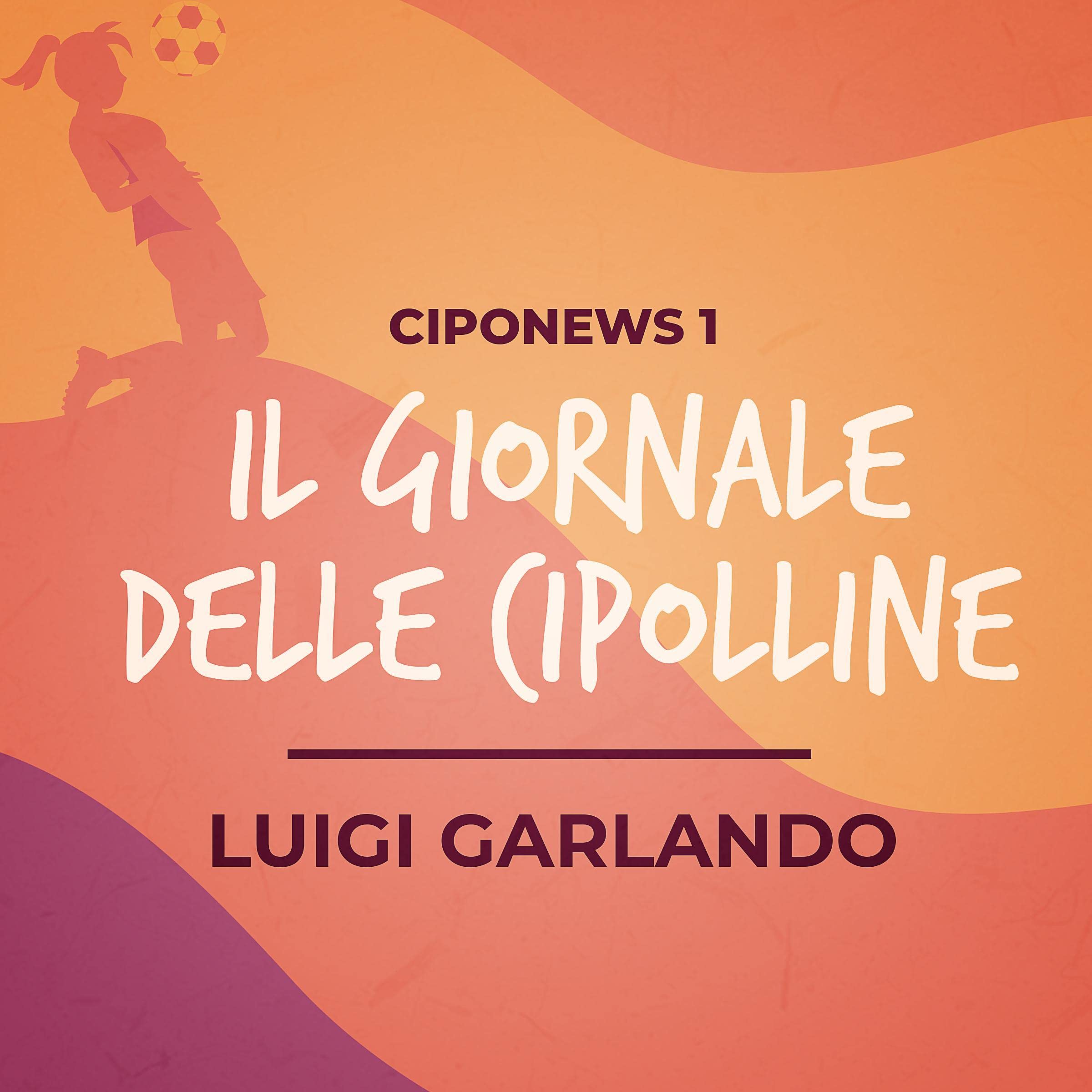 Il giornale delle Cipolline: Ciponews 1