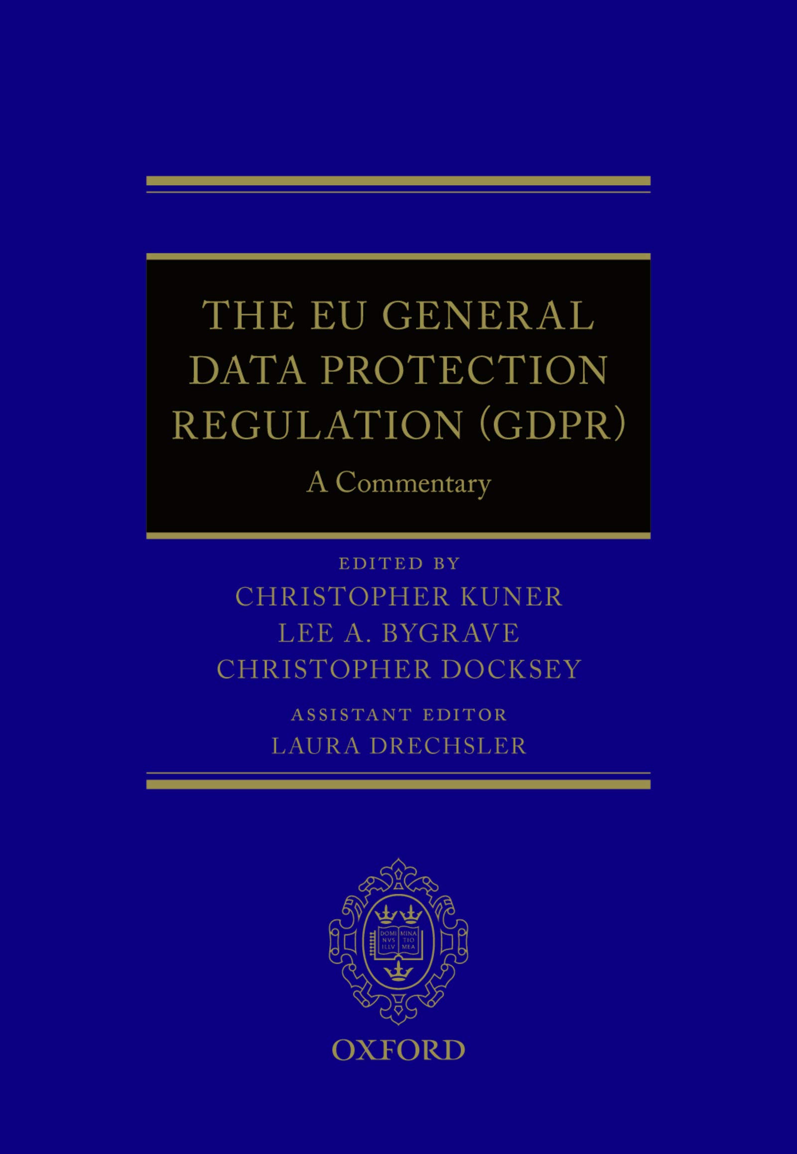 The EU General Data Protection Regulation (GDPR): A Commentary