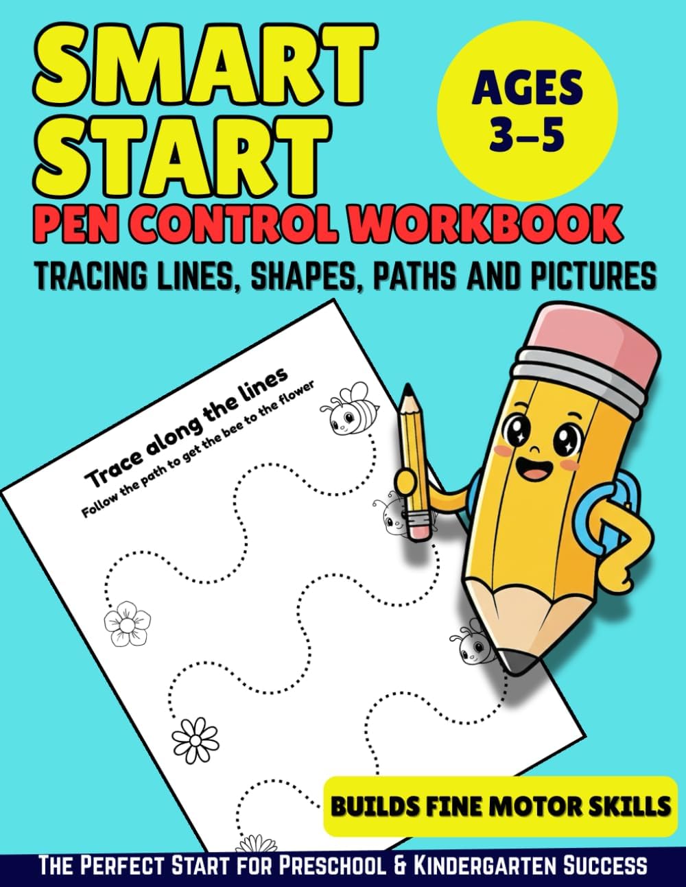 Smart Start Pen Control Workbook: Tracing Lines, Shapes, Paths, and Pictures for Preschool Kids Ages 3–5 (Smart Start Learning Series)