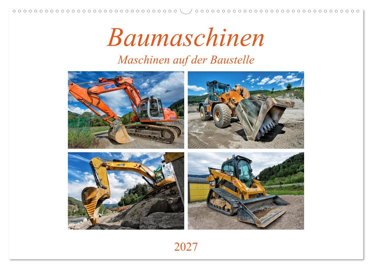 CALVENDO - Baumaschinen - Maschinen auf der Baustelle (Wandkalender 2027 DIN A2 quer), Monatskalender: Sie sehen Bilder von Baumaschinen an ihrem Arbeitsplatz