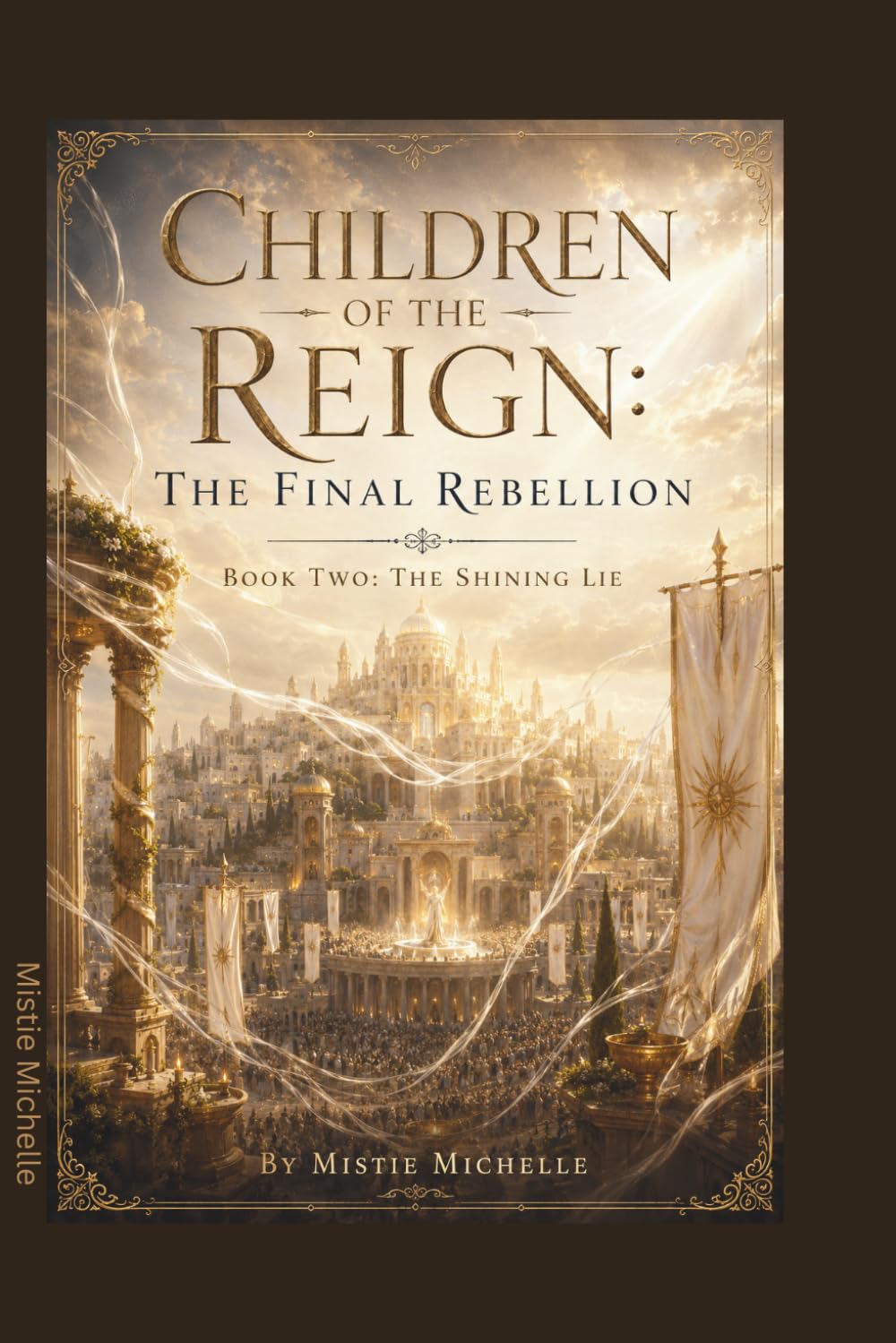 Children of The Reign: The Final Rebellion: Book Two: The Shining Lie: 2