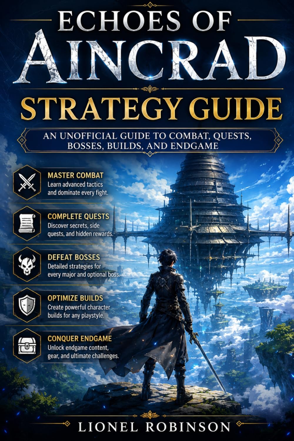 Echoes of Aincrad Strategy Guide: An Unofficial Guide to Combat, Quests, Bosses, Builds, and Endgame