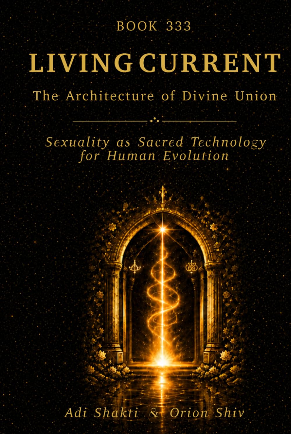 Living Current: The Architecture of Divine Union
