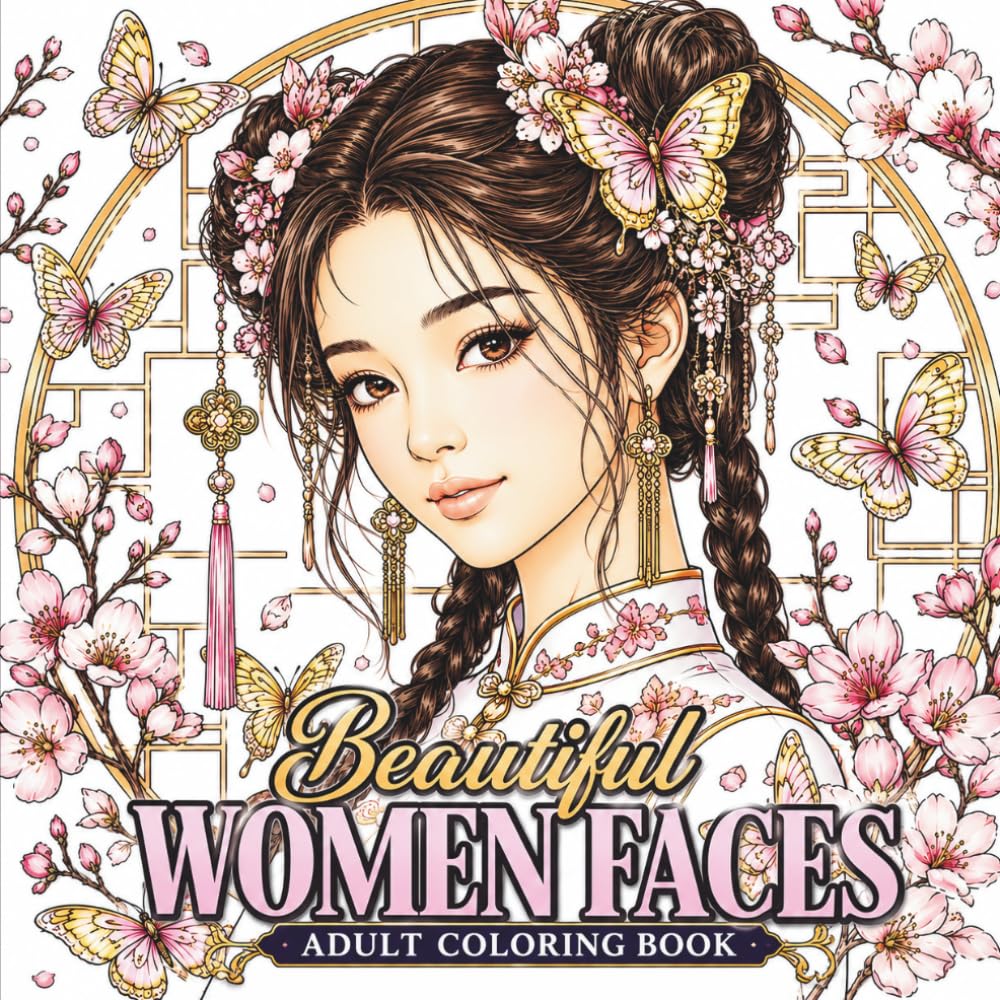 Beautiful Women Faces Adult Coloring Book: Explore a World of Timeless Beauty with 50 Female Portraits and Stunning Hairstyles