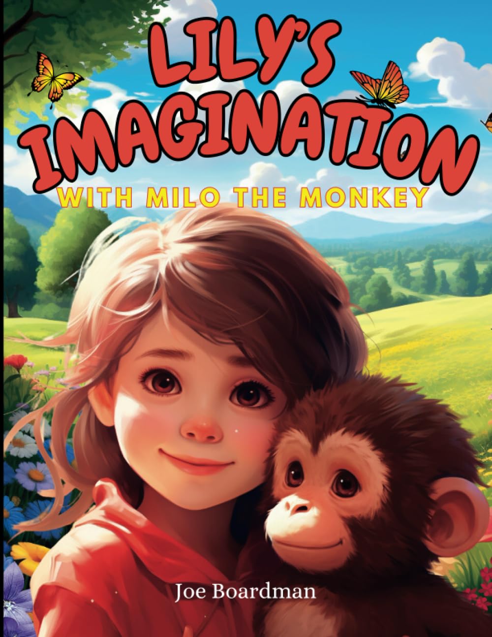 Lily's Imagination: With Milo the Monkey