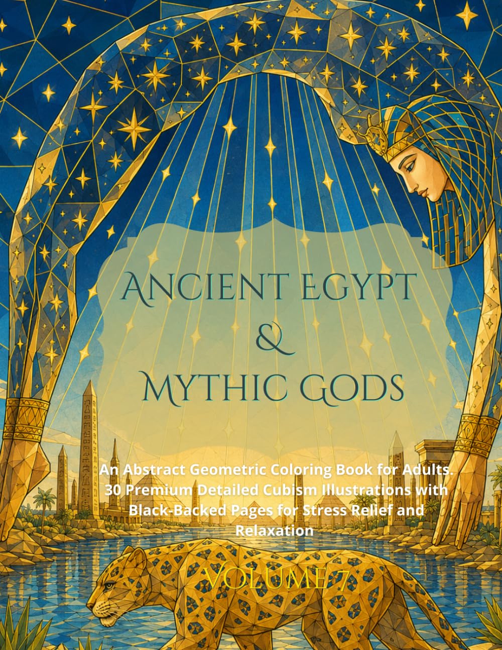 Ancient Egypt & Mythic Gods: An Abstract Geometric Coloring Book for Adults. 30 Premium Detailed Cubism Illustrations with Black-Backed Pages for Stress Relief and Relaxation (Fractured Realms)
