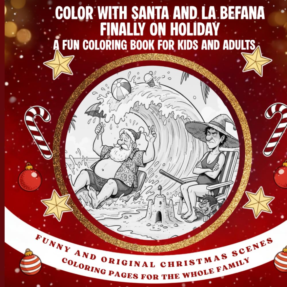 Santa Claus and La Befana on Vacation Funny Coloring Book for Kids and Adults: Funny Coloring Book for Kids and Adults