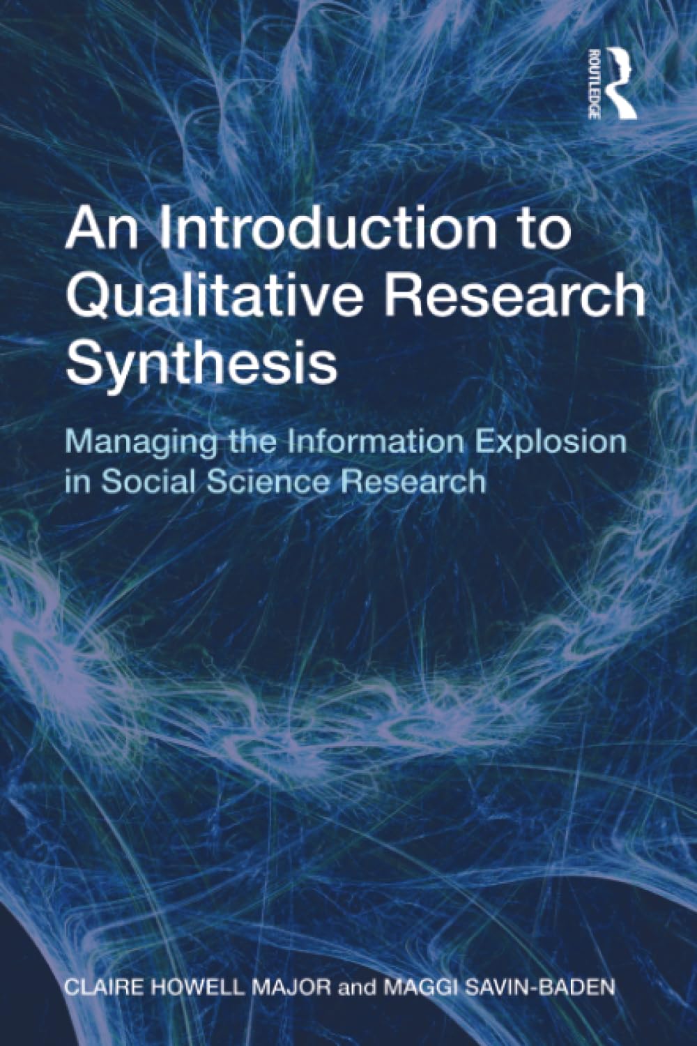 An Introduction to Qualitative Research Synthesis: Managing the Information Explosion in Social Science Research