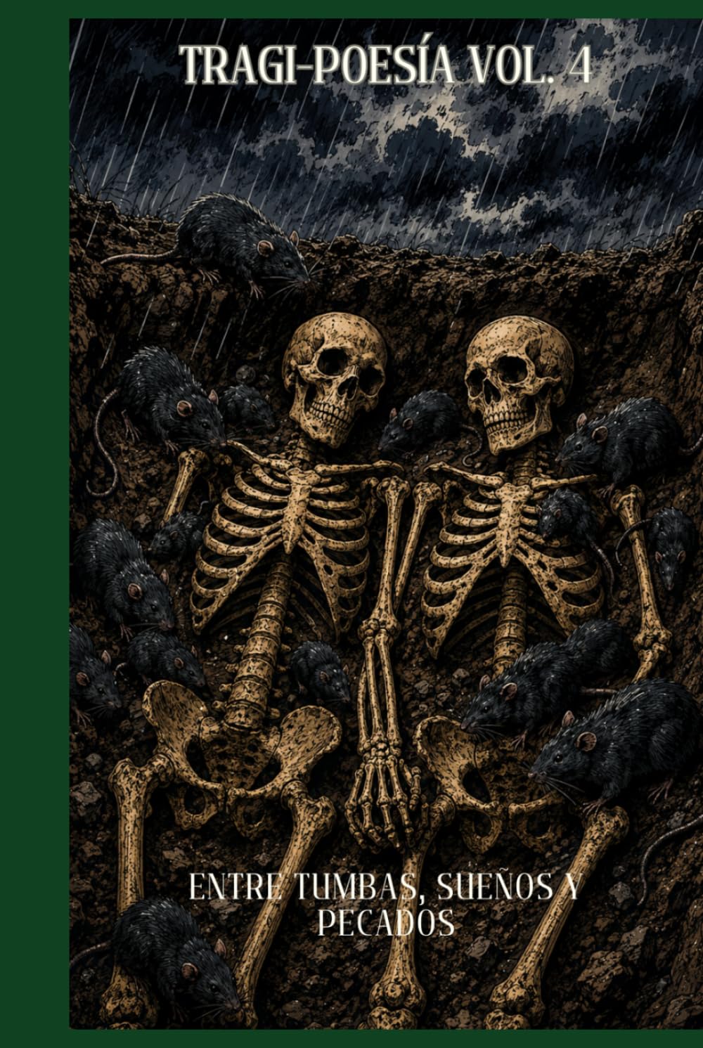 TRAGI-POESÍA Vol. 4: ENTRE TUMBAS, SUEÑOS Y PECADOS