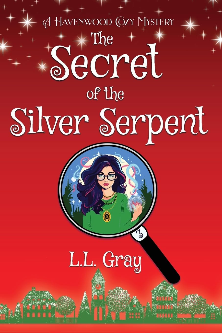 The Secret of the Silver Serpent: A Cozy Mystery: A Havenwood Cozy Mystery: 3 (Havenwood Paranormal Cozy Mysteries)