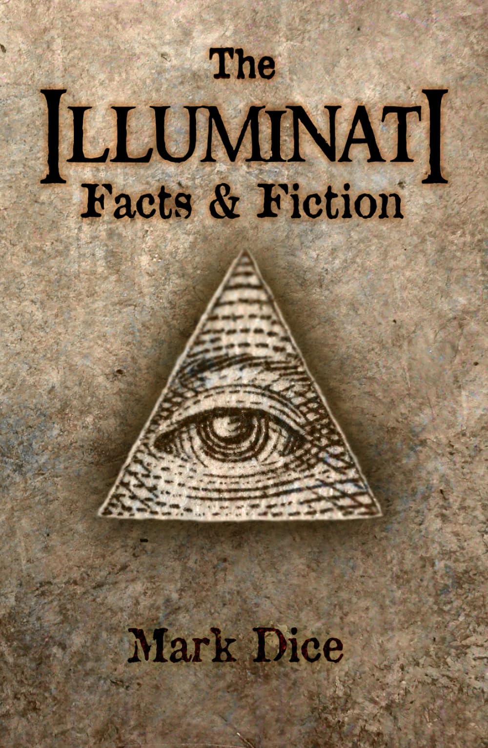 The Illuminati: Facts & Fiction