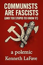 COMMUNISTS ARE FASCISTS: (and too stupid to know it)