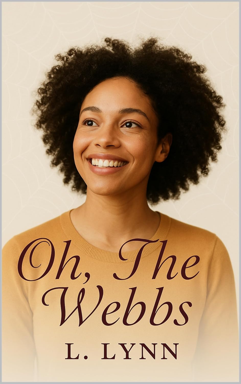 Oh, The Webbs (Along Came a Spider / Unspun / This Is My Testimony / Oh, The Webbs Book 4)