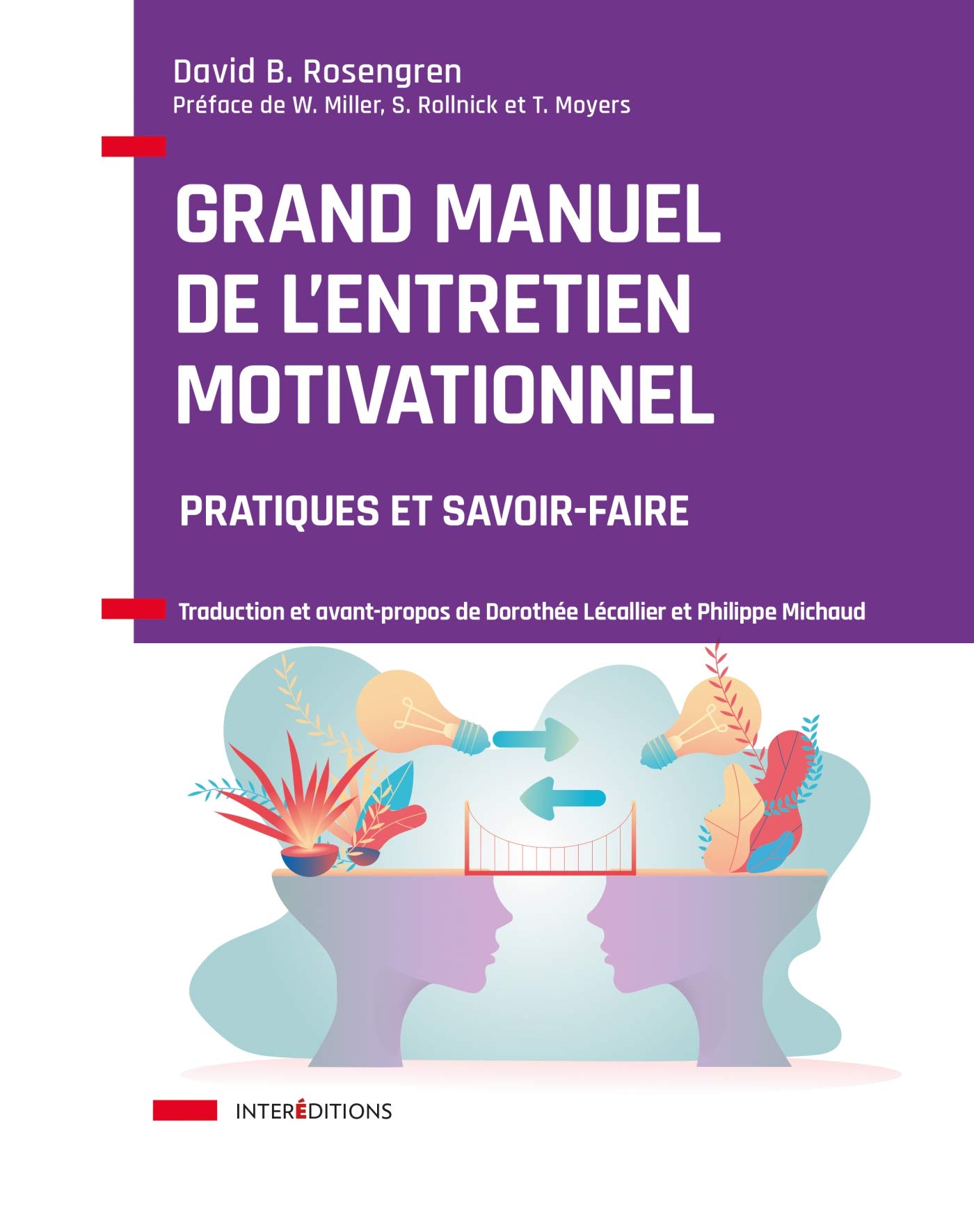 Grand manuel de l'Entretien motivationnel - Pratiques et savoir-faire: Pratiques et savoir-faire