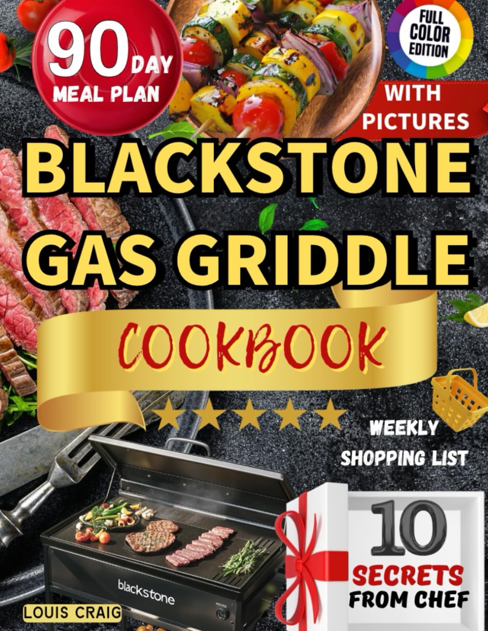 Blackstone Gas Griddle Cookbook: Unlock the Secrets of Griddle Cuisine with Expert Tips and Tricks from the Chef, and Enjoy Delicious, Easy Recipes