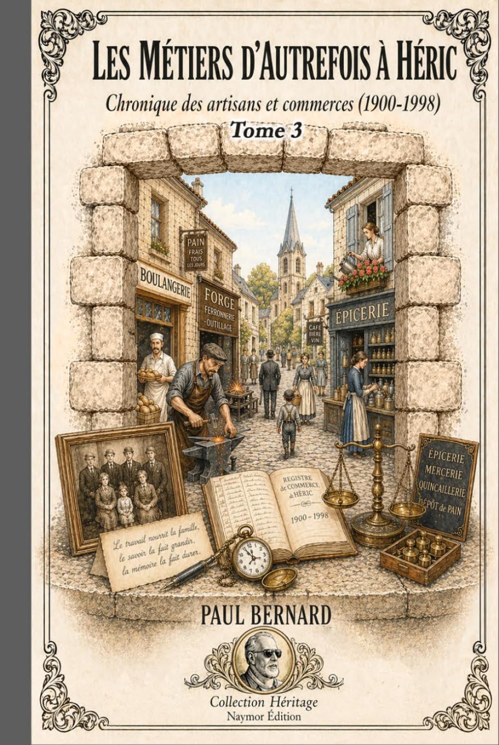 Les Métiers d’Autrefois à Héric: Histoire locale et vie quotidienne en Loire-Atlantique (1900–1998) (Héritage)
