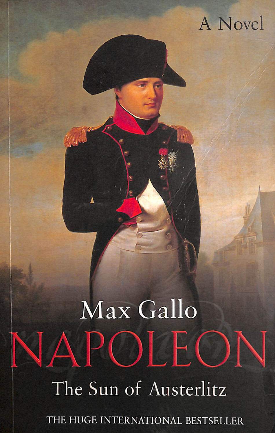 Napoleon The Sun of Austerlitz Max Gallo 9780333907993