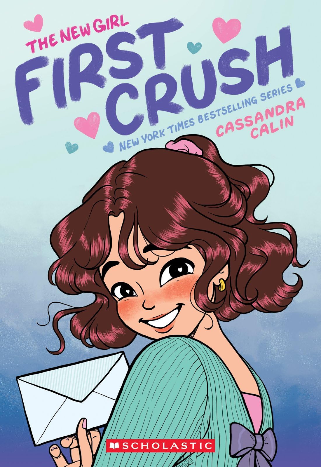 The New Girl: First Crush: A Graphic Novel (The New Girl #2) - The charming and comical follow-up to The New Girl