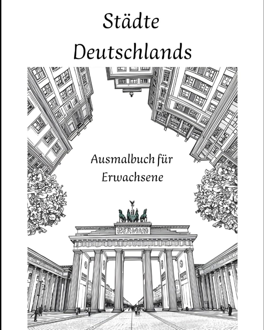 Deutsche Städte: Ein Ausmalbuch für Erwachsene