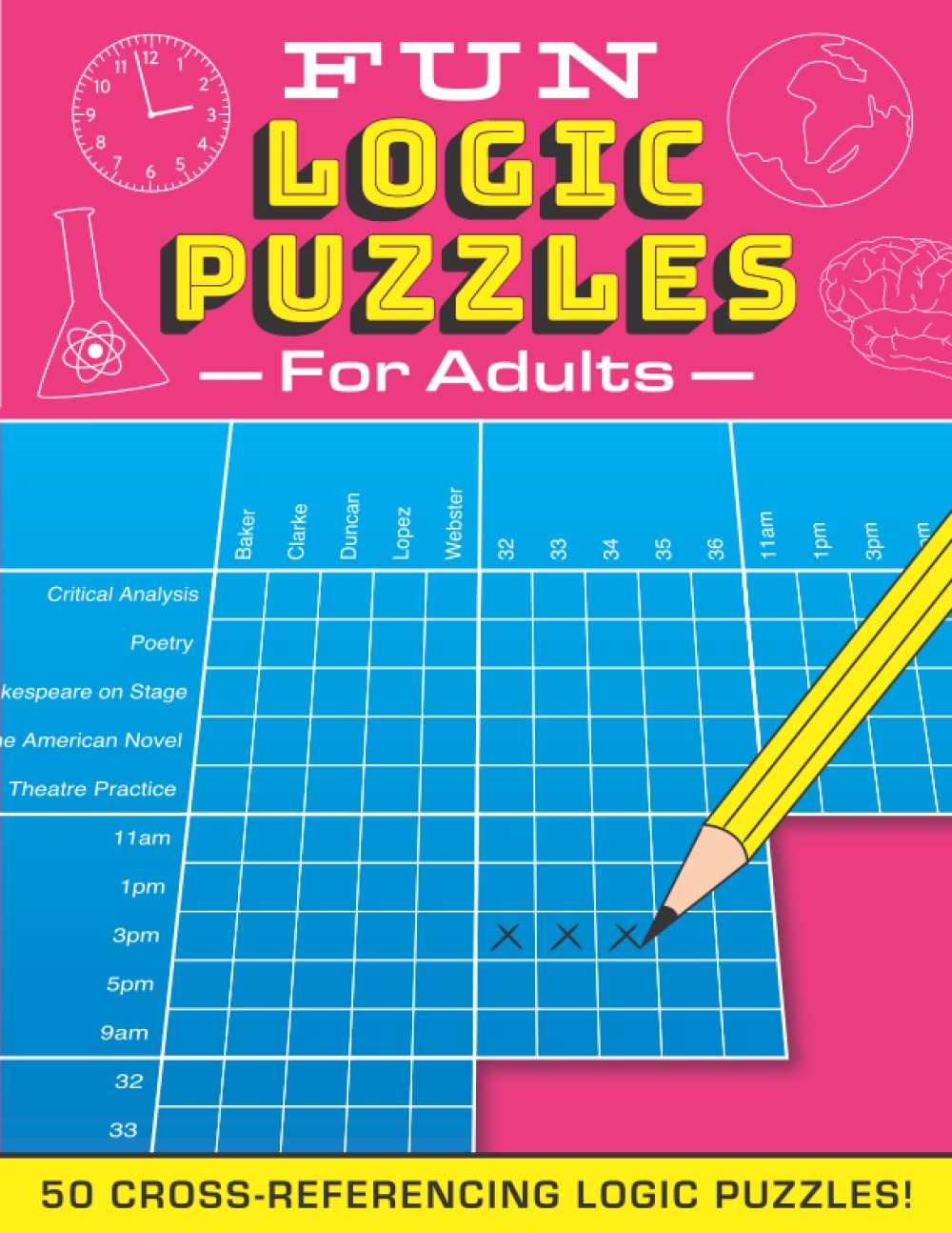 Fun Logic Puzzles for Adults: Featuring 50 cross-referencing logic puzzles!