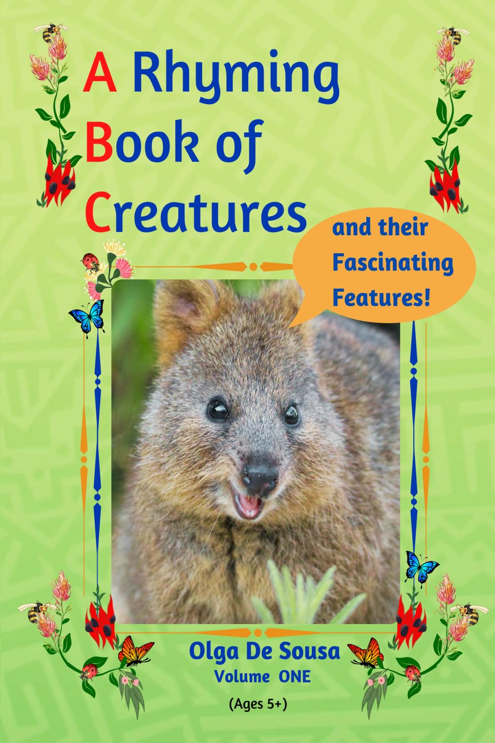 A Rhyming Book of Creatures and their Fascinating Features!: A work of exploration, wonder, and appreciation