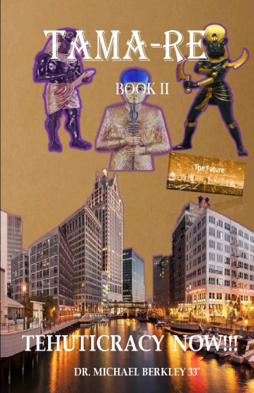 TAMA-RE Book II: Tehuticracy Now!!!