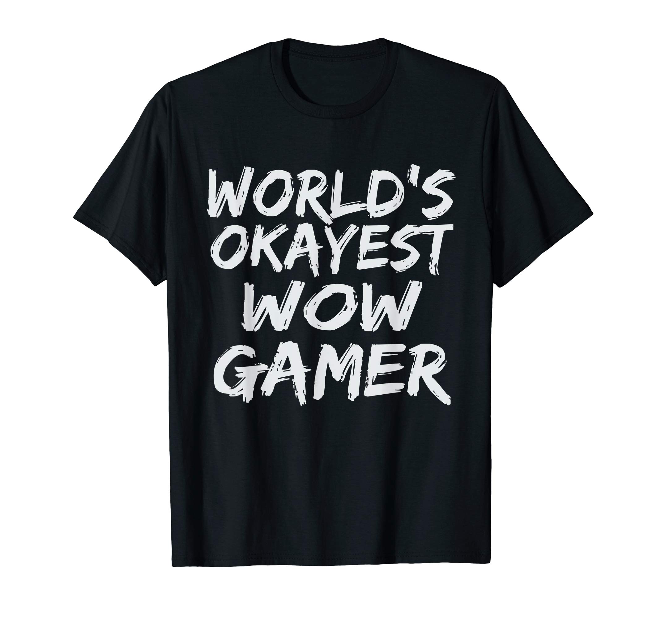 World's Okayest Wow Gamer Gift Funny MMO RPG Gaming Lover T-Shirt