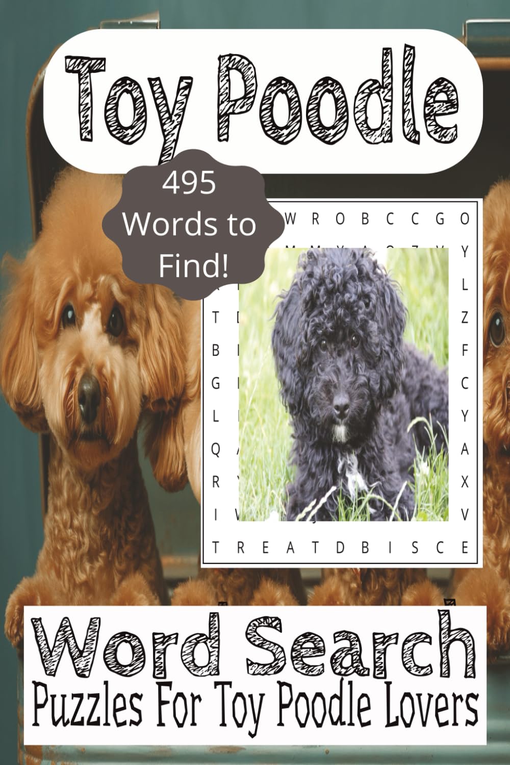 Toy Poodle Word Search Puzzle Book: Word Search Book about Toy Poodles, Dogs, Pets and More! |6x9 Inches, 110 Pages| 50+ Puzzles...Vacations, Relaxation and Toy Poodle Pet Owner Gifts