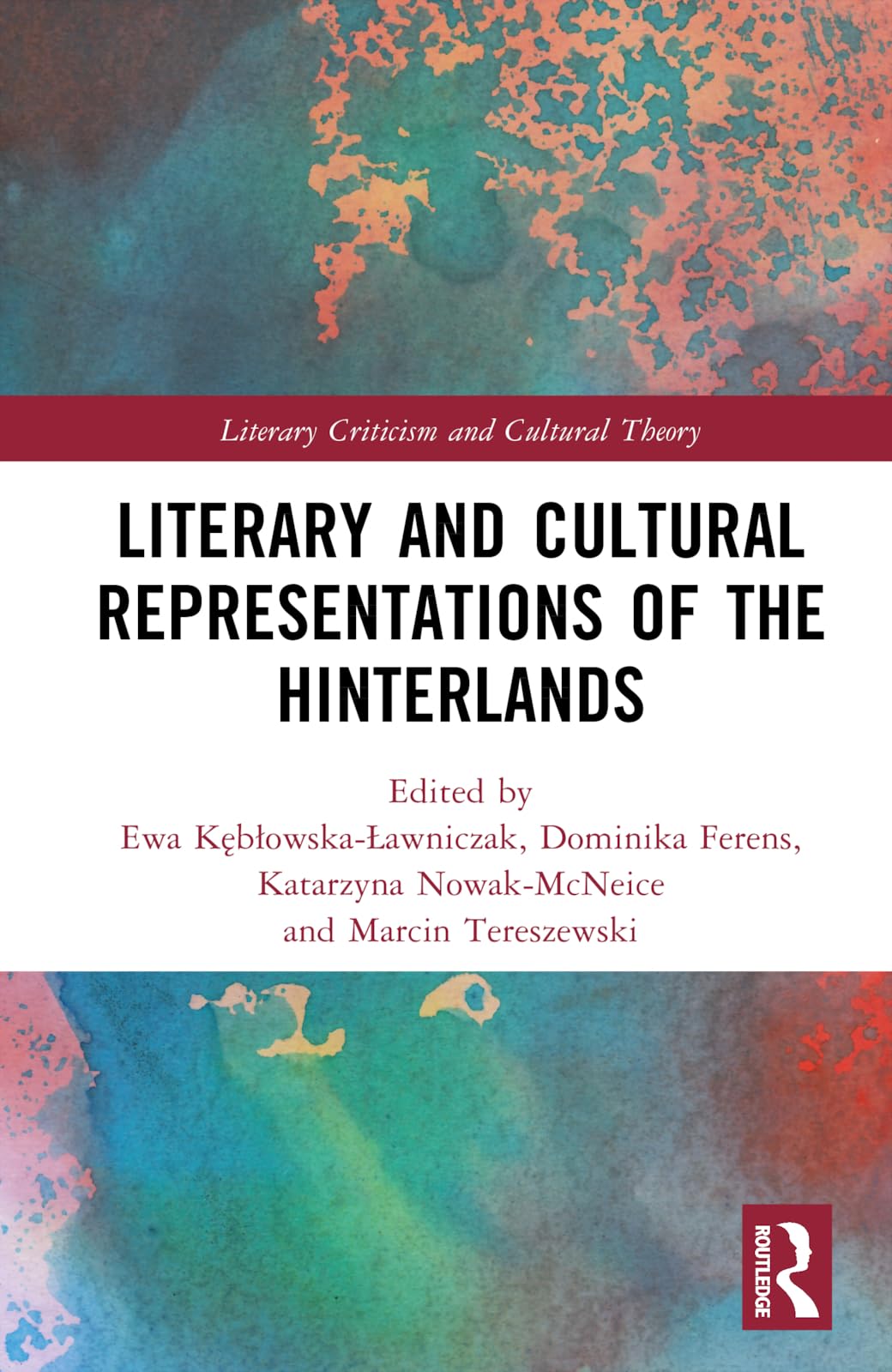 Literary and Cultural Representations of the Hinterlands (Literary Criticism and Cultural Theory)