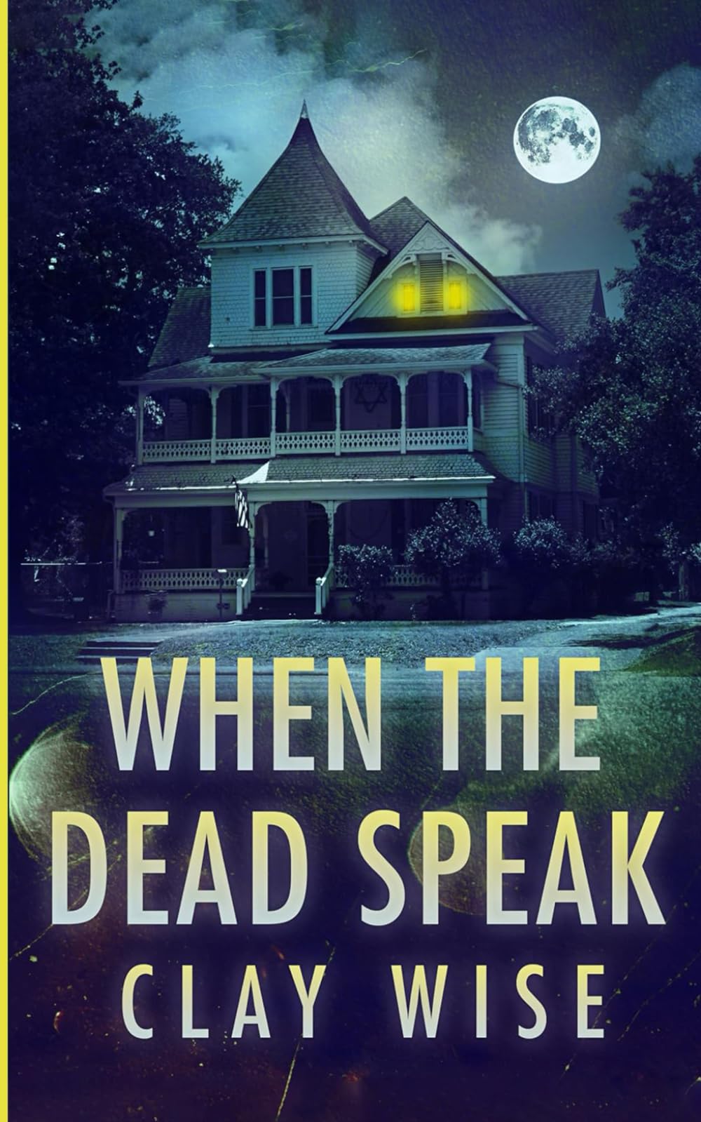 When the Dead Speak: A Riveting Haunted House Mystery: 113