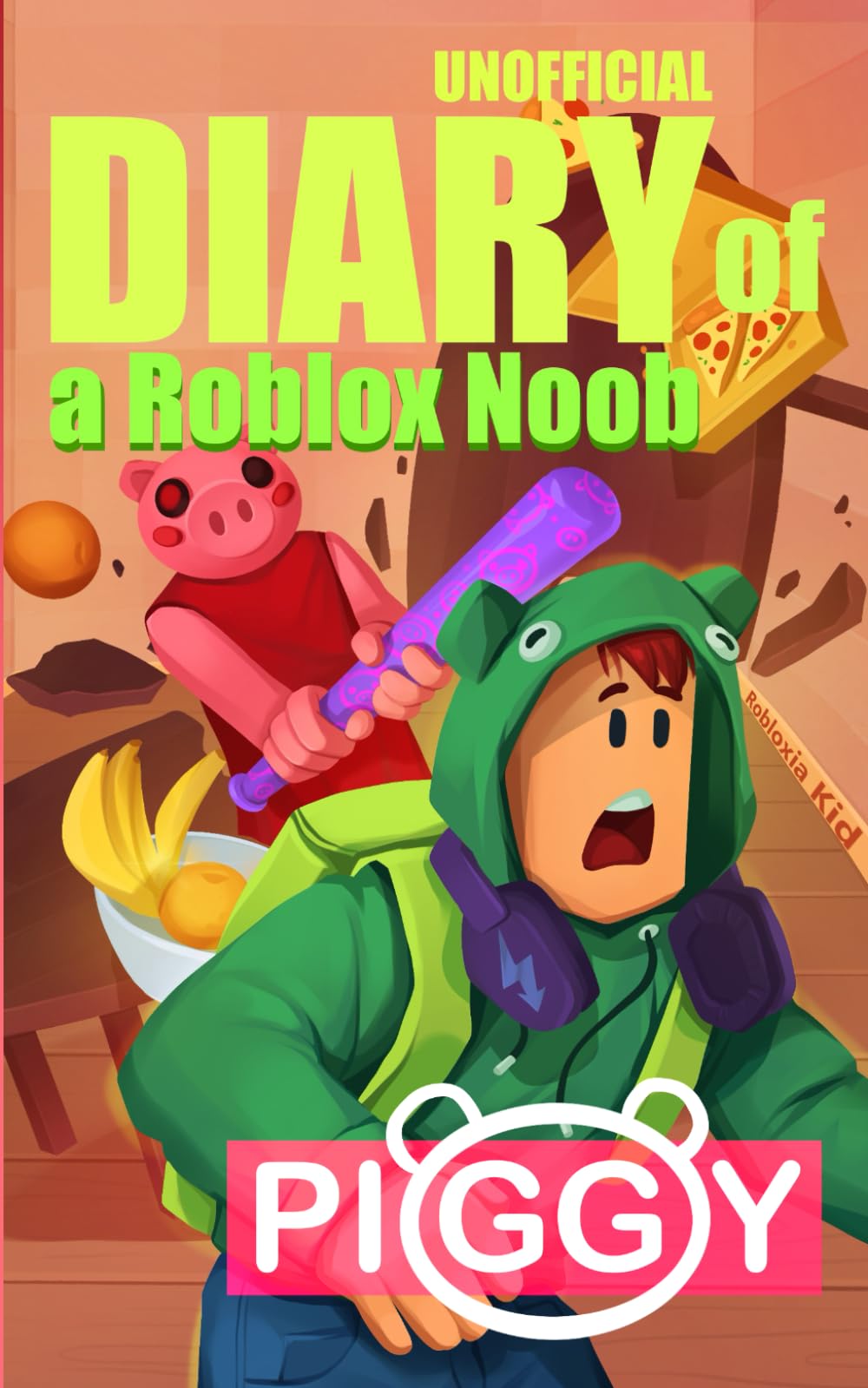 Unofficial Diary of a Roblox Noob: Piggy (Book 1) (Diary of a Roblox Noob - Unofficial Roblox Book Series for Kids)